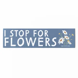 Three Potato Four 3P4 Car Camper Van Magnets - I Stop For Flowers