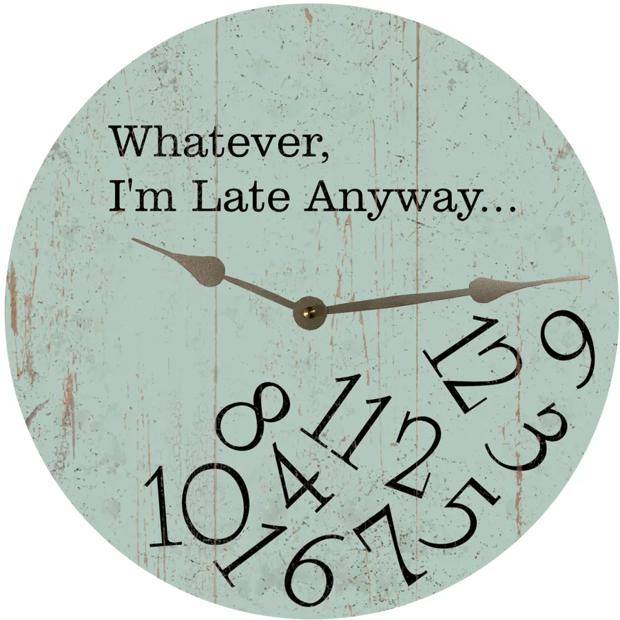 Whatever I'm Late Anyway Clock- Seafoam Green