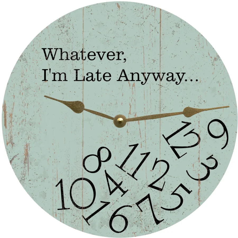 Whatever I'm Late Anyway Clock- Seafoam Green